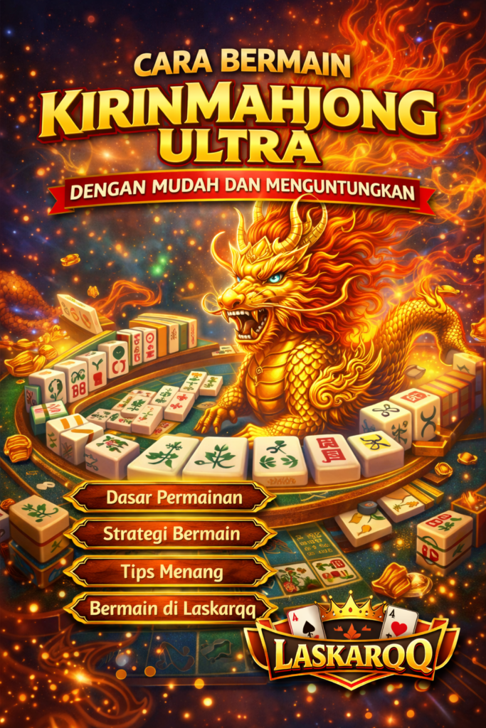 Cara Bermain Game KirinMahjong Ultra